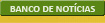 Banco de Not�cias